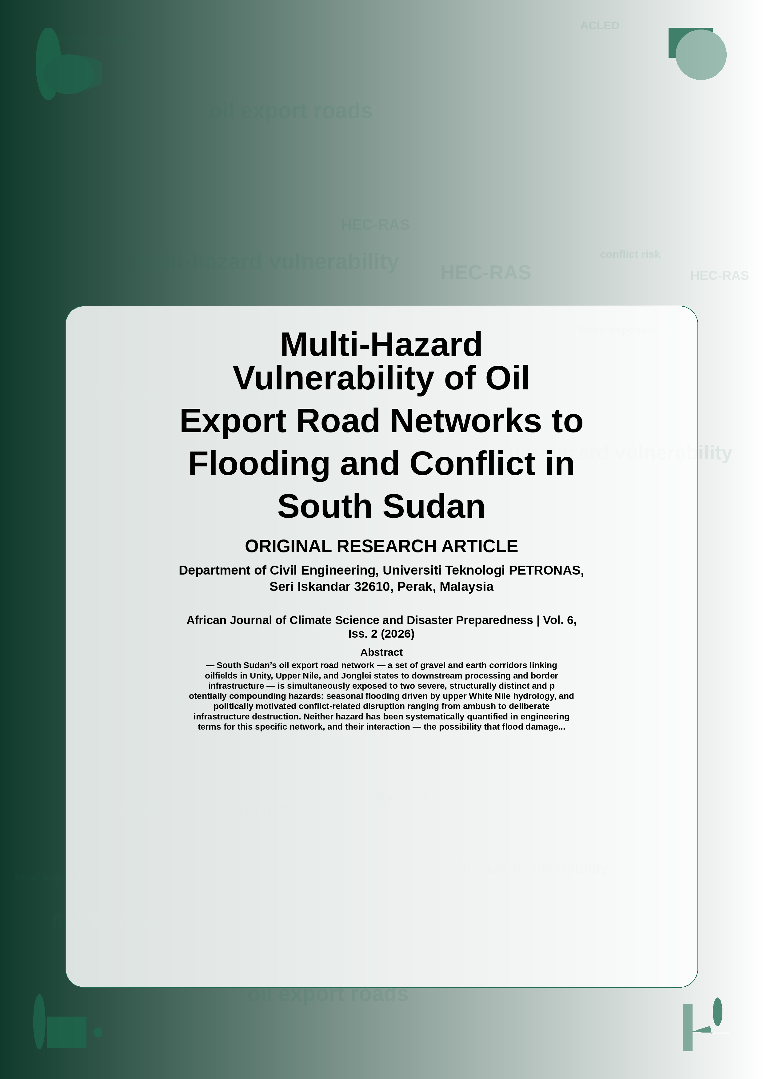 Cover image for: Multi-Hazard Vulnerability of Oil Export Road Networks to Flooding and Conflict in South Sudan