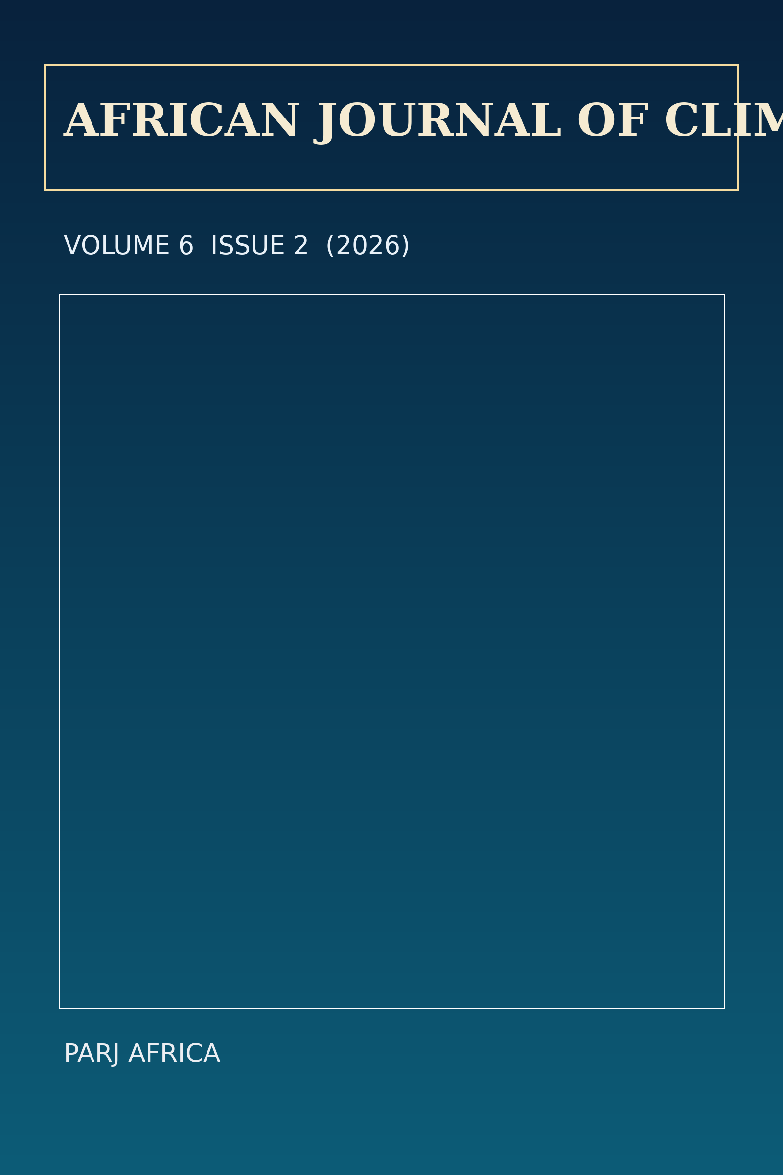 Cover image for African Journal of Climate Science and Disaster Preparedness, Volume 6, Issue 2 (2026)