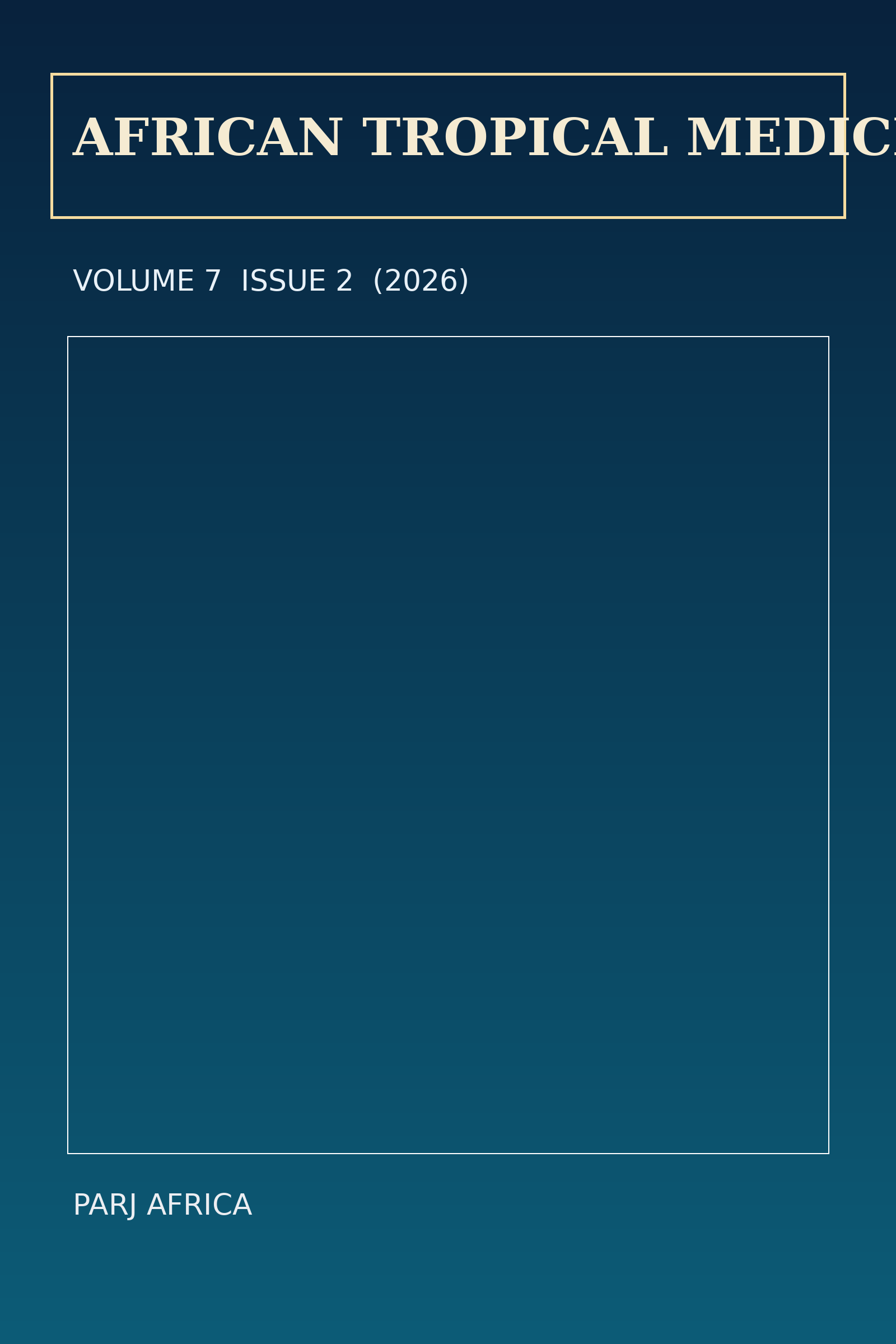 Cover image for African Tropical Medicine and Health, Volume 7, Issue 2 (2026)