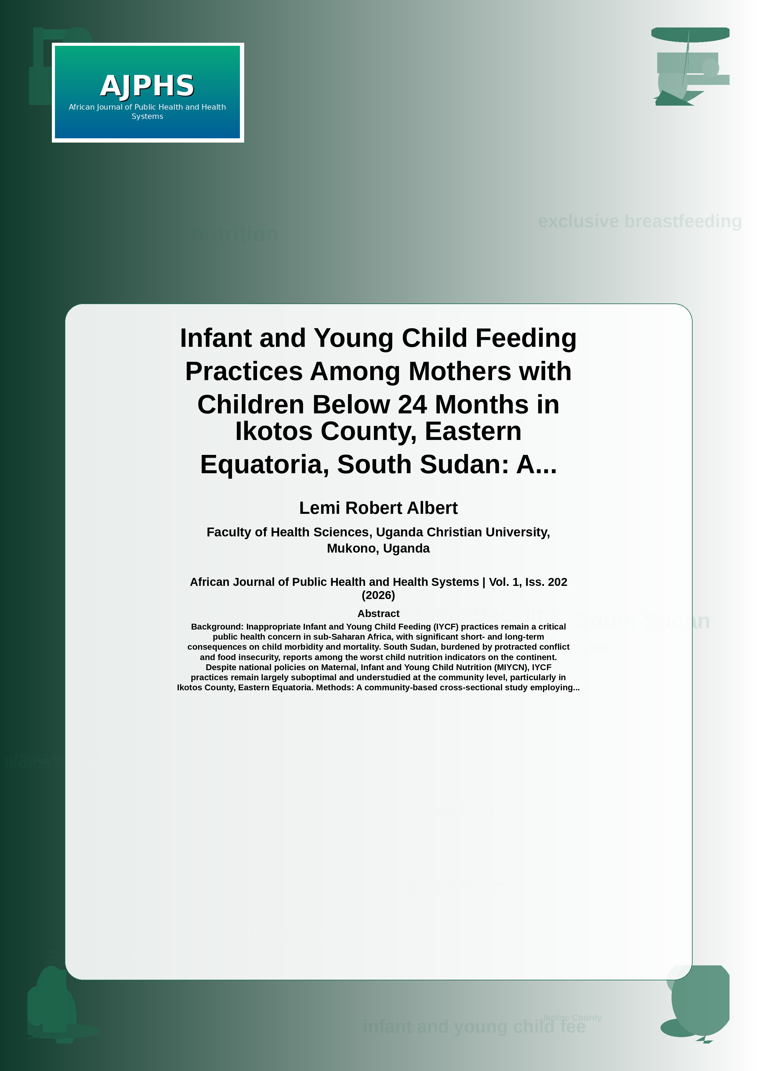 Cover image for: Infant and Young Child Feeding Practices Among Mothers with Children Below 24 Months in Ikotos County, Eastern Equatoria, South Sudan: A Community-Based Cross-Sectional Study
