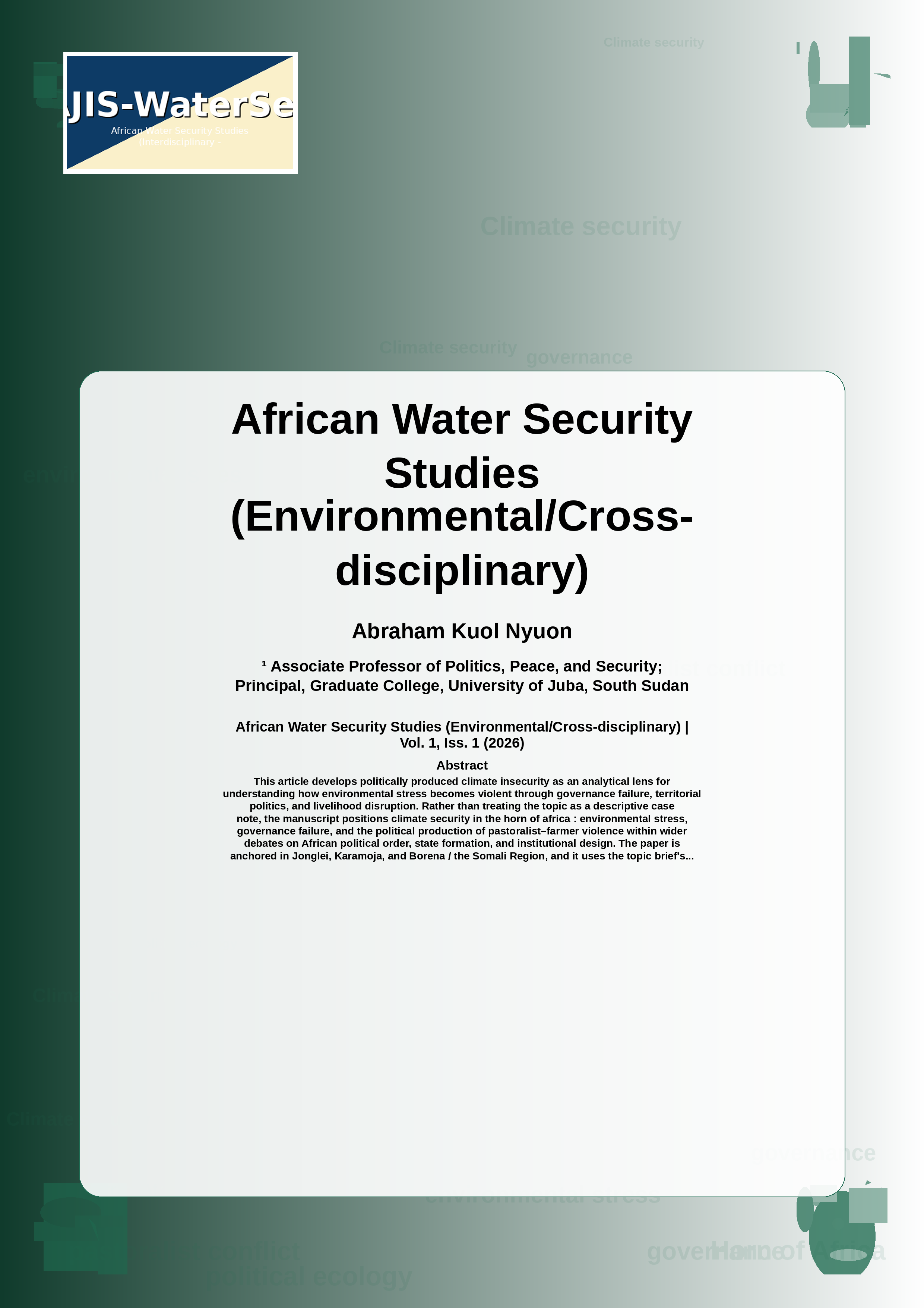 Cover image for: Climate Insecurity as Political Production: Environmental Stress, Governance Failure, and Pastoralist-Farmer Violence in the Horn of Africa