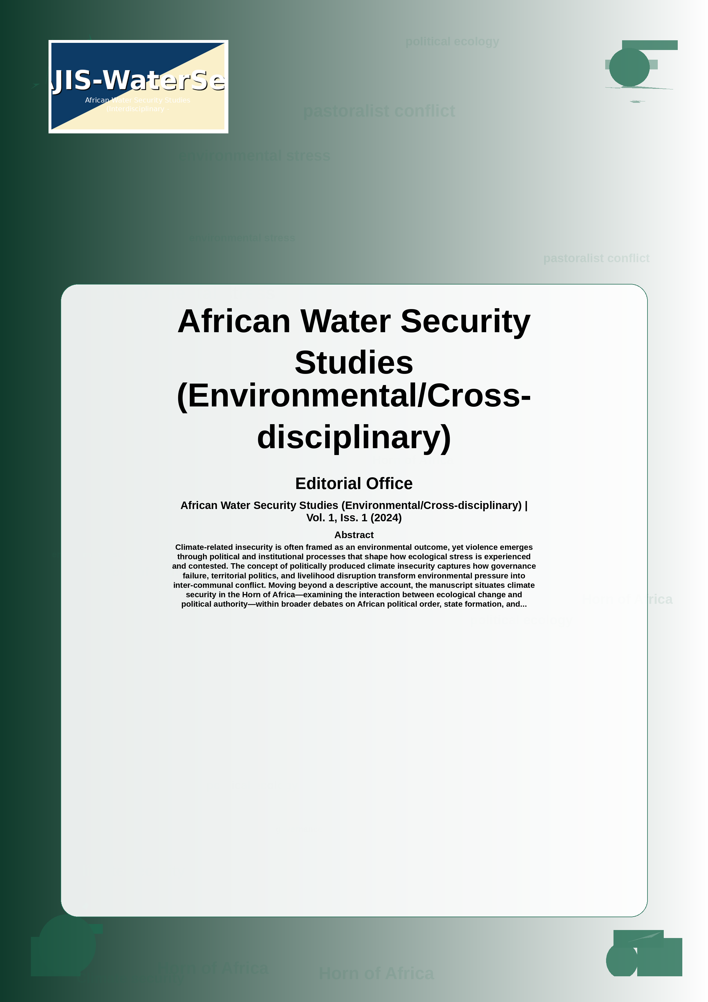 Cover image for: Climate Insecurity as Political Production: Environmental Stress, Governance Failure, and Pastoralist-Farmer Violence in the Horn of Africa