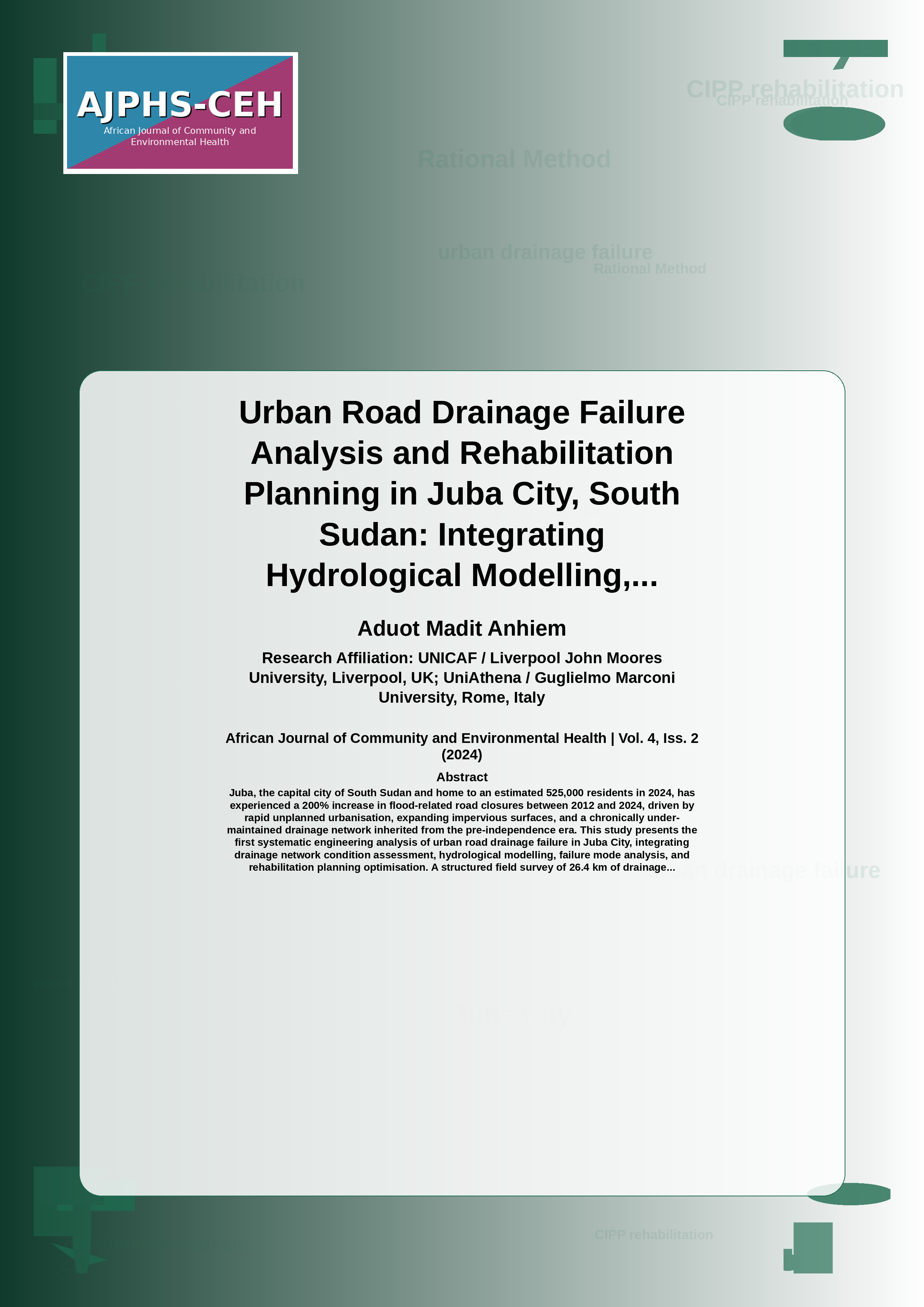 Cover image for: Urban Road Drainage Failure Analysis and Rehabilitation Planning in Juba City, South Sudan: Integrating Hydrological Modelling, Failure Mode Diagnostics, and Cost-Benefit Optimisat