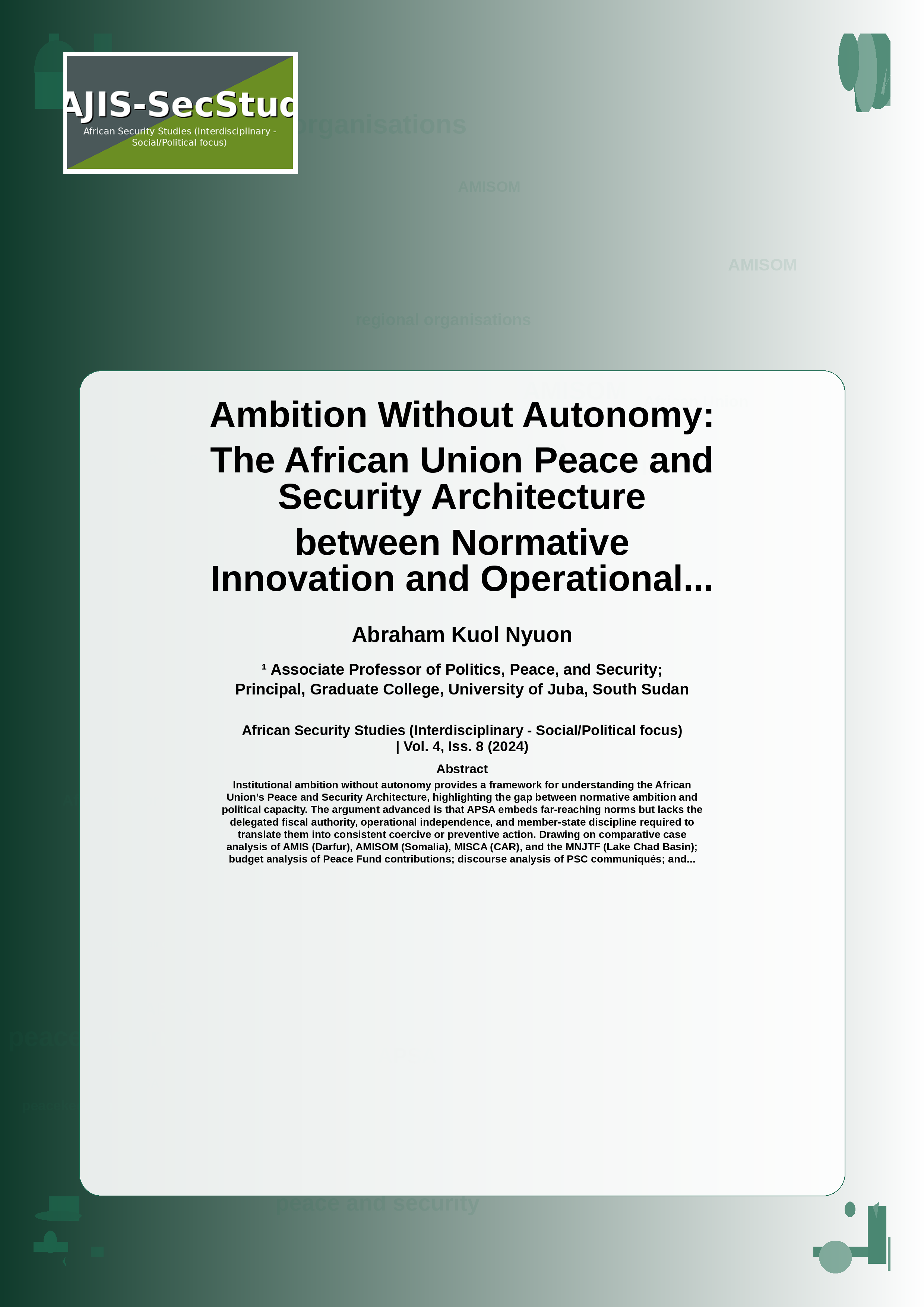 Cover image for: Ambition Without Autonomy: The African Union Peace and Security Architecture between Normative Innovation and Operational Constraint