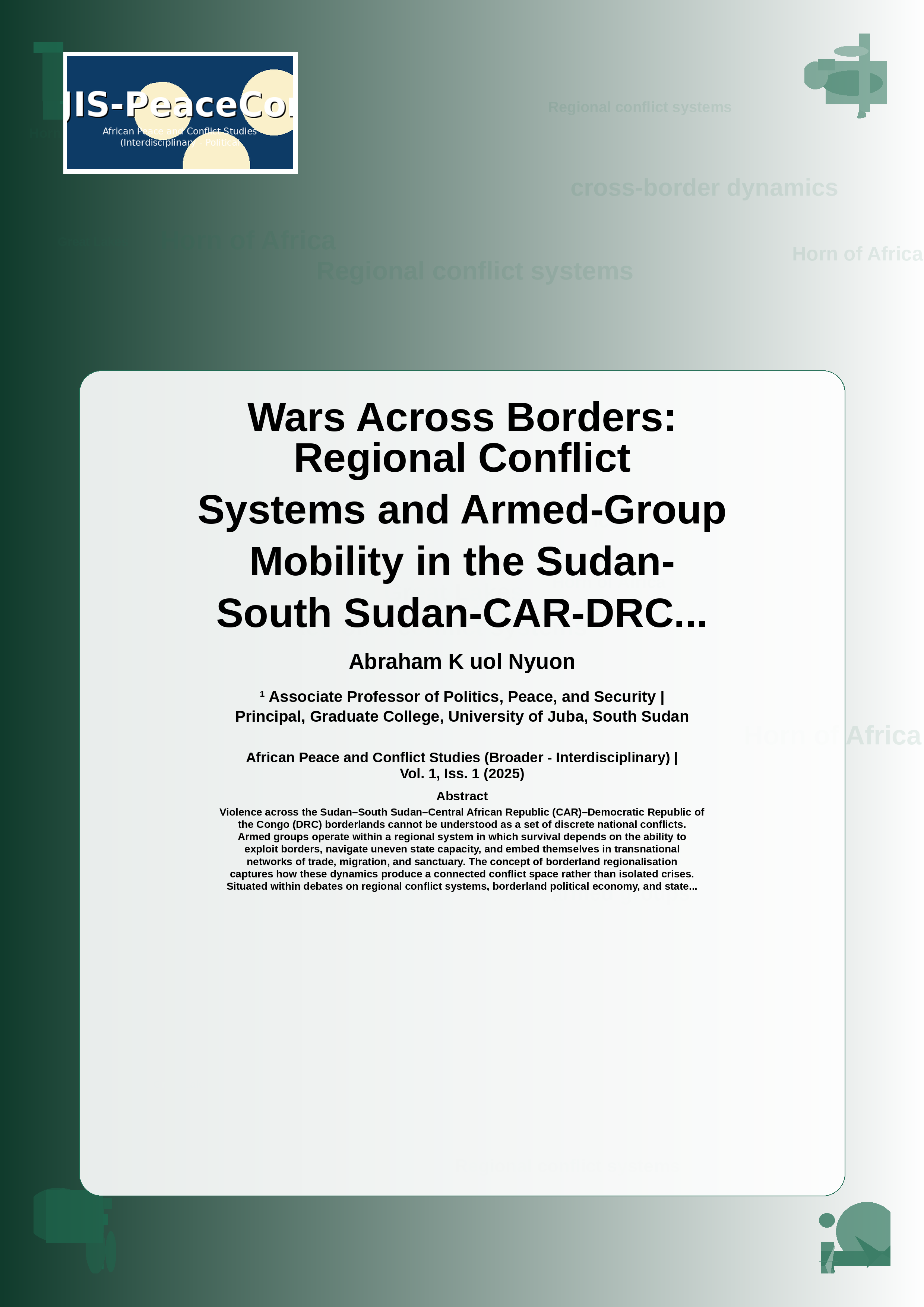 Cover image for: AFRICAN PEACE AND CONFLICT STUDIES (BROADER - INTERDISCIPLINARY)Wars Across Borders: Regional Conflict Systems and Armed-Group Mobility in the Sudan-South Sudan-CAR-DRC Nexus