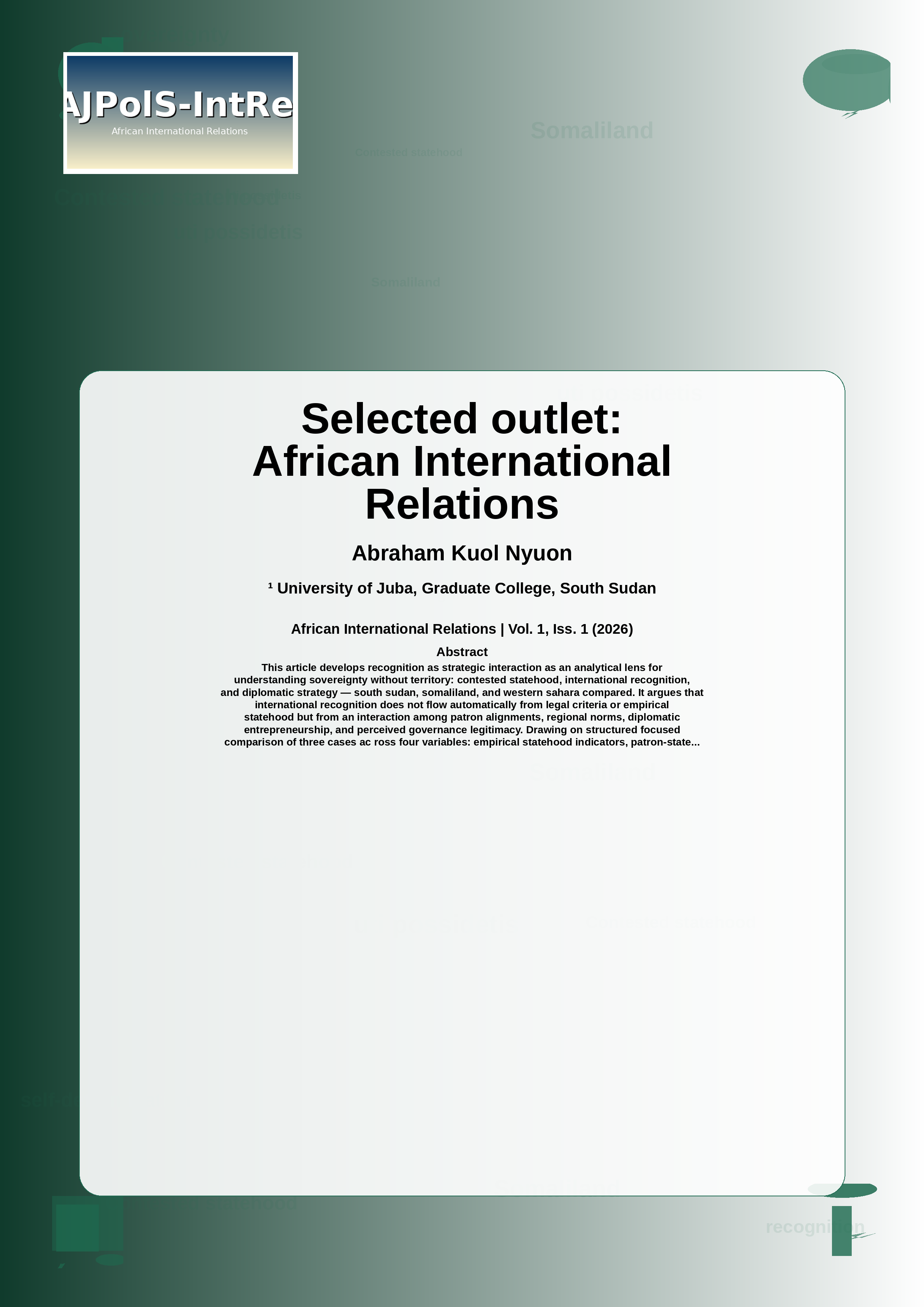 Cover image for: Sovereignty Without Territory Revisited: Recognition, Diplomatic Agency, and the Politics of Statehood in South Sudan, Somaliland, and Western Sahara