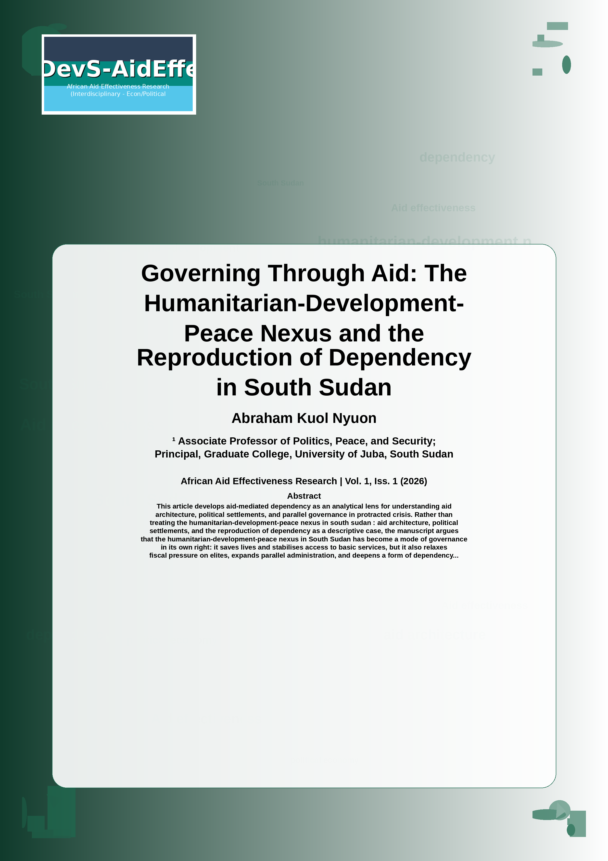 Cover image for: GGoverning Through Aid: The Humanitarian-Development-Peace Nexus and the Reproduction of Dependency in South Sudanoverning Through Aid: The Humanitarian-Development-Peace Nexus and